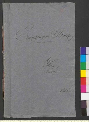 Alter Umschlag Eingegangene "Eingegangene Briefe. April May Juny 1820."