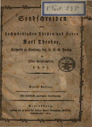 Sendschreiben des hochwürdigsten Fürsten und Herrn Karl Theodor, Bischofes zu Konstanz, des H. R. R. Fürsten an seine Geistlichkeit : 1801