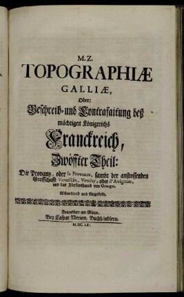 12: M. Z. Topographiae Galliae, Oder: Beschreib- und Contrafaitung deß mächtigen Königreichs Franckreich. 12