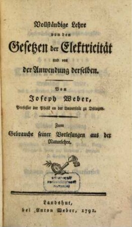 Vollständige Lehre von den Gesetzen der Elektricität und von der Anwendung derselben