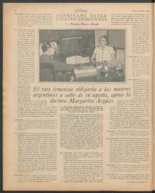 El voto femenino obligaría a las mujeres argentinas a salir de su apatía, opina la doctora Margarita Argúas : Permitame usted cuarto preguntas
