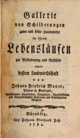 Gallerie von Schilderungen guter und böser Hauswirthe in ihren Lebensläufen : zur Beförderung und Aufhülfe einer bessern Landwirthschaft