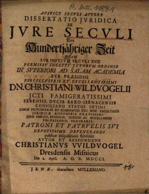 Dissertatio Jvridica De Jvre Secvli : = Von Hundertjähriger Zeit