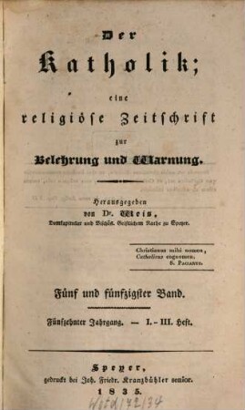 Der Katholik : Zeitschrift für katholische Wissenschaft und kirchliches Leben. 55 = Jg. 15. 1835
