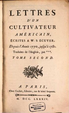 Lettres D'un Cultivateur Américain : Ecrites A W. S. Ecuyer, Depuis l'Année 1770, jusqu'à 1781, 2