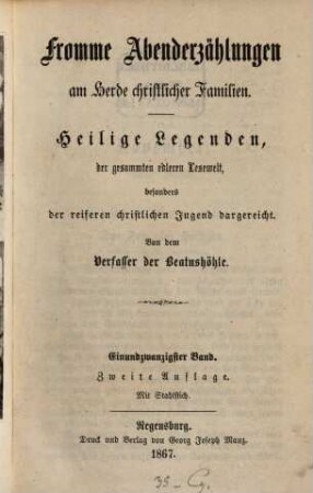 Fromme Abenderzählungen am Herde christlicher Familien : heilige Legenden, der gesammten edleren Lesewelt, besonders der reiferen christlichen Jugend dargereicht, 21