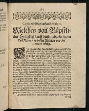 127-128, Copia deß Bäpstlichen Rescripts...