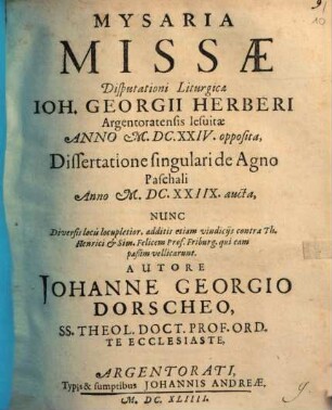 Mysaria Missae Disputationi Liturgicae Joh. Georgii Herberi Argentoratensis Jesuitae Anno M.DC.XXIV. opposita