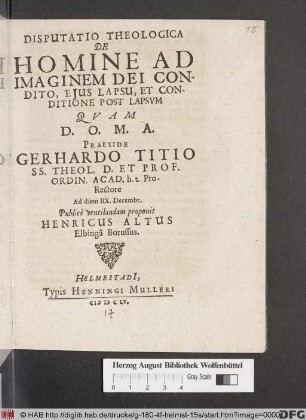 Disputatio Theologica De Homine Ad Imaginem Dei Condito, Eius Lapsu, Et Conditione Post Lapsum