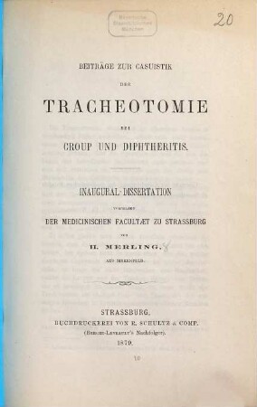Beiträge zur Casuistik der Tracheotomie bei Croup und Diphtheritis : Inaug.-Diss.