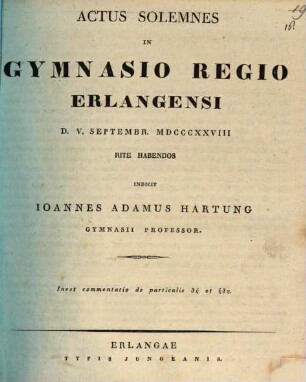 Actus solemnes in Gymnasio Regio Erlangensi ... rite habendos indicit. 1828