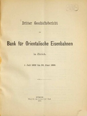 Geschäftsbericht der Bank für Orientalische Eisenbahnen in Zürich. 3. 1892/93, 1. Juli - 30. Juni