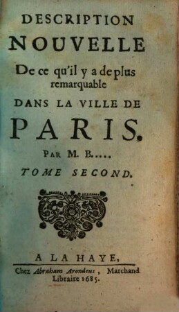 Description Nouvelle De ce qu'il y a de plus remarquable Dans La Ville De Paris, 2