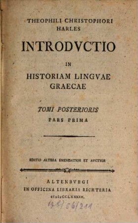 Introductio in historiam linguae Graecae, 2,1 : Tom. posterioris, pars prima