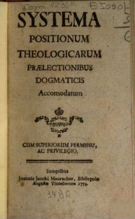 Systema Positionum Theologicarum Praelectionibus Dogmaticis Accomodatum