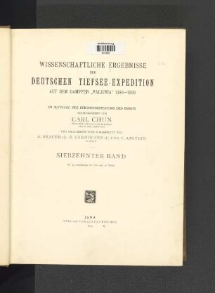 17. Band: Wissenschaftliche Ergebnisse der deutschen Tiefsee-Expedition auf dem Dampfer"Valdivia" 1898 - 1899