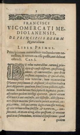 Francisci Vicomercati Mediolanensis, De Principiis Rerum Naturalium Liber Primus.