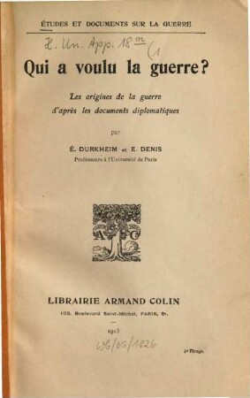 Qui a voulu la guerre? : les origines de la guerre d'après les documents diplomatiques