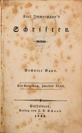 Karl Immermann's Schriften, 6. Die Epigonen ; 2