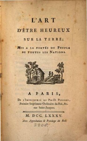 L' art d'être heureux sur la terre : mis à la portée du peuple de toutes les nations