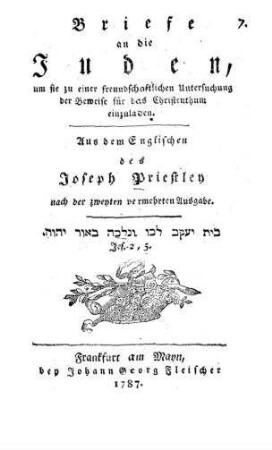 Briefe an die Juden, um sie zu einer freundschaftlichen Untersuchung der Beweise für das Christenthum einzuladen / Joseph Priestley