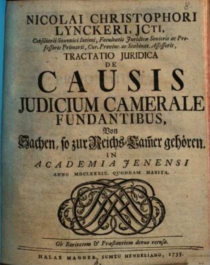 Tractatio iur. de causis iudicium camerale fundantibus, von Sachen, so zur Reichs-Cammer gehören