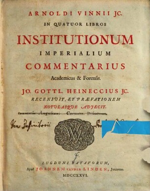 Arnoldi Vinnii in quatuor libros Institutionum imperialium commentari
