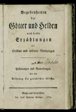 [Erste Abtheilung]: Begebenheiten der Götter und Helden nach denen Erzählungen des Ovidius und anderer Mythologen. [Erste Abtheilung]