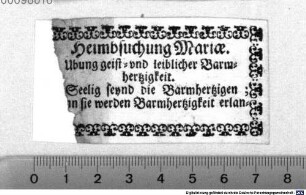 Heimbsuchung Mariae. : Übung geist- und leiblicher Barmhertzigkeit.