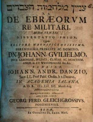 [...] h.e. De Ebraeorum Re Militari, Ad Deut. XX. & XXI. Dissertatio Prior