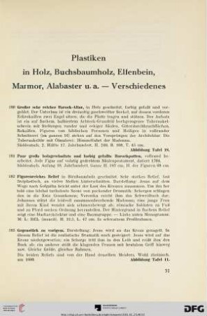 Plastiken in Holz, Buchsbaumholz, Elfenbein, Marmor, Alabaster u.a. – Verschiedenes (Nr. 180-217)