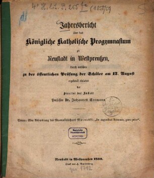 Jahresbericht über das Königliche Katholische Progymnasium zu Neustadt in Westpreußen : durch welchen zu der öffentlichen Prüfung der Schüler ... ergebenst einladet, 1858/59