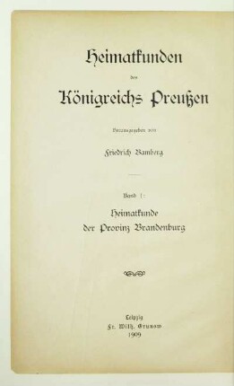 Bd. 1: Heimatkunde der Provinz Brandenburg nach natürlichen Landschaftsgebieten