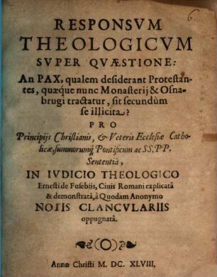 Responsum theologicum super quaestione An Pax, qualem desiderant Protestantes, ... sit secundum se illicita?