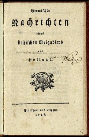 Vermischte Nachrichten eines hessischen Brigadiers aus Holland