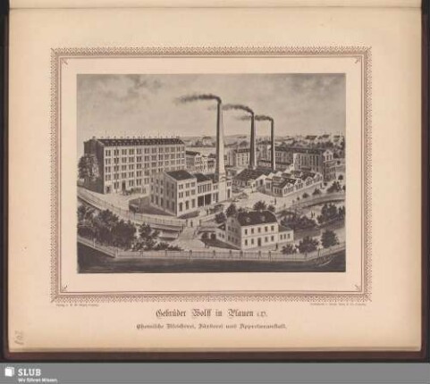 Gebrüder Wolff in Plauen i./V. Chemische Bleicherei, Färberei und Appretur-Anstalt
