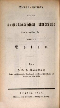 Acten-Stücke über die aristokratischen Umtriebe der neuesten Zeit unter den Polen