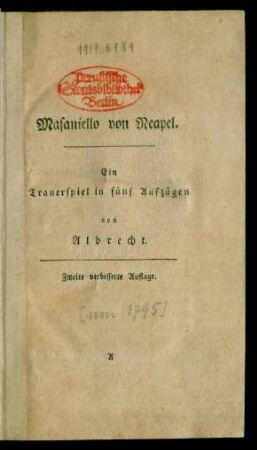 Masaniello von Neapel : Ein Trauerspiel in fünf Aufzügen