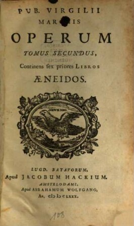 Pub. Virgilii Maronis Opera : In tres Tomos divisa, 2. Continens sex priores Libros Aeneidos