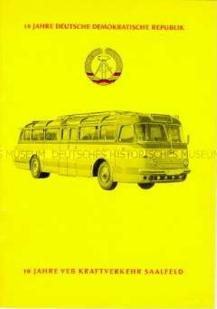 Festschrift zum 10jährigen Bestehen des VEB Kraftverkehrs Saalfeld, anlässlich des 10. Jahrestages der DDR-Gründung