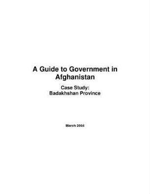 A guide to government in Afghanistan : Badakhshan province