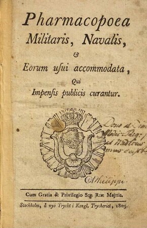 Pharmacopoea militaris, navalis, et eorum usui accommodata, qui impensis publicis curantur