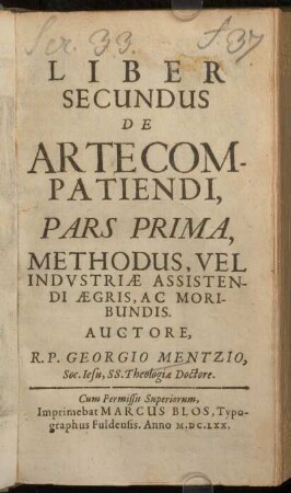 Pars prima, Methodus, vel indvstriae assistendi aegris, ac moribundis