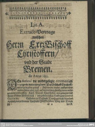 Lit A. Extract-Vertrags zwischen Herrn ErtzBischoff Christoffen, und der Stadt Bremen. de Anno 1533