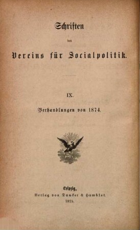 Verhandlungen der Generalversammlung des Vereins für Socialpolitik. 9 = 1874 (1875), 11. - 12. Okt. = Generalversammlung 2