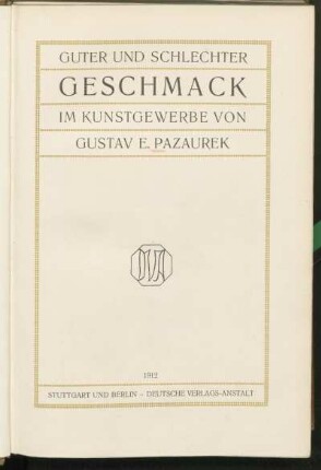 Guter und schlechter Geschmack im Kunstgewerbe