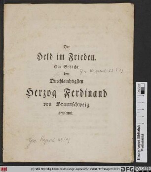 Der Held im Frieden : Ein Gedicht dem Durchlauchtigsten Herzog Ferdinand von Braunschweig gewidmet