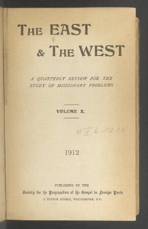 10.1912: East and the west : a quarterly review for the study of missions