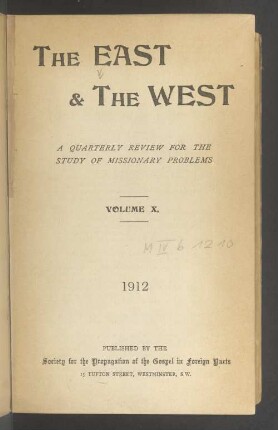 10.1912: East and the west : a quarterly review for the study of missions