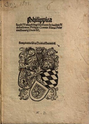 Philippica Iacobi Vuimpfelingi Slestatini: In laudem & defensionem Philippi Comitis Rheni Palatini Bauarie Ducis &c.